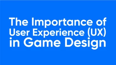 The Importance of User Experienc